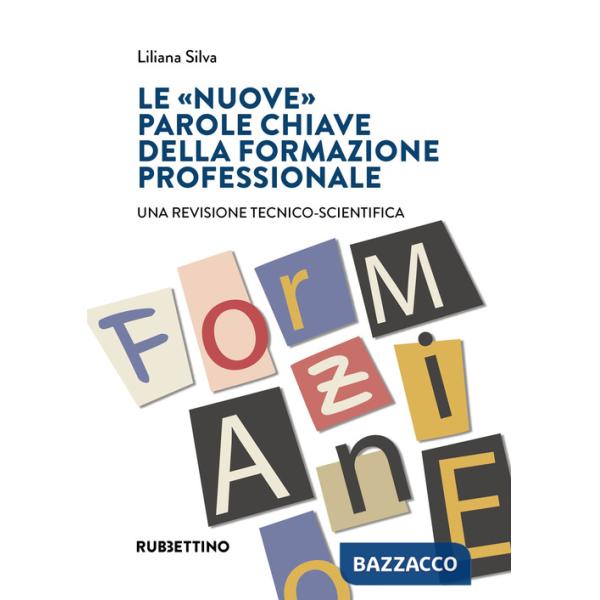 «nuove» parole chiave della formazione professionale. Una revisione tecnico-scientifica (Le)