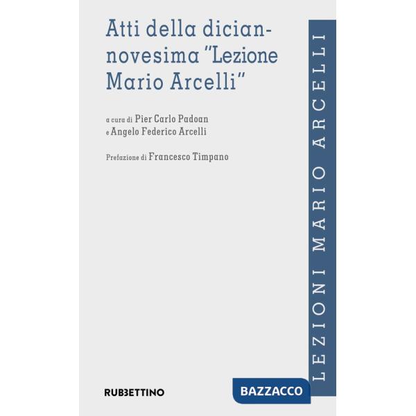 Atti della diciannovesima «Lezione Mario Arcelli»