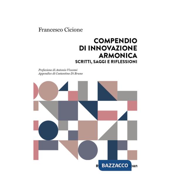 Compendio di innovazione armonica. Scritti, saggi e riflessioni