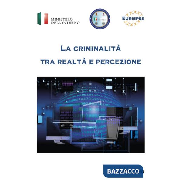 Criminalità tra realtà e percezione (La)