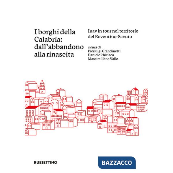 Borghi della Calabria: dall'abbandono alla rinascita. Iuav in tour nel territorio del Reventino-Savuto (I)