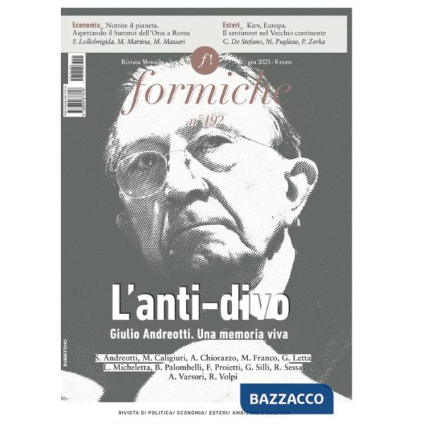 Formiche (2023). Vol. 192: L' anti-divo. Giulio Andreotti. Una memoria viva
