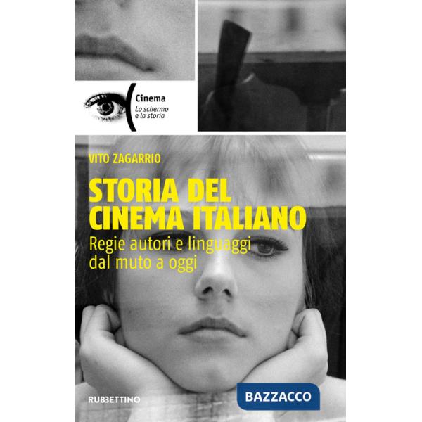 Storia del cinema italiano. Regie autori e linguaggi dal muto a oggi