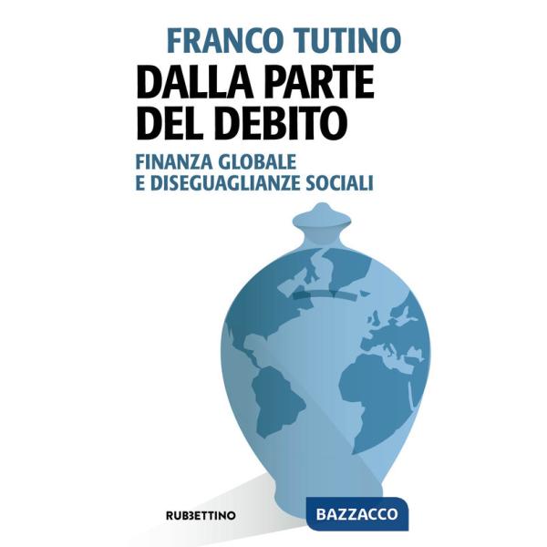 Dalla parte del debito. Finanza globale e disegaglianze sociali