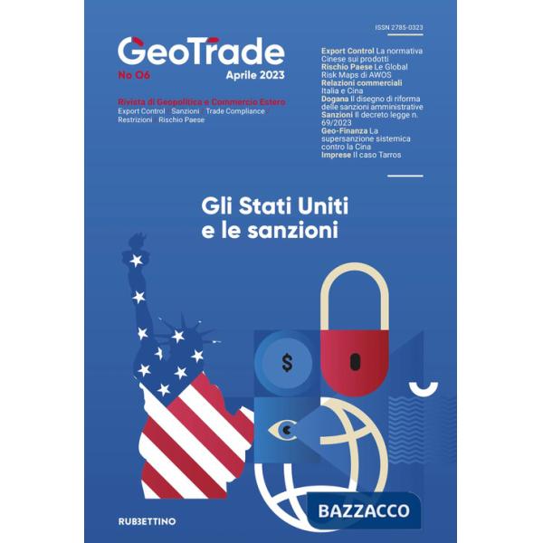 GeoTrade. Rivista di geopolitica e commercio estero (2023). Vol. 6: Gli Stati Uniti e le sanzioni