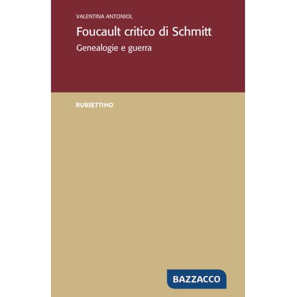 Foucault critico di Schmitt. Genealogie e guerra
