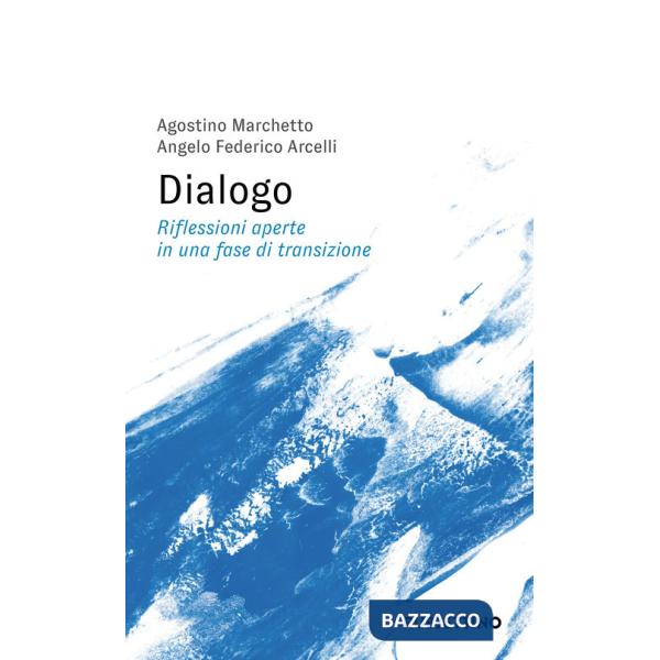 Dialogo. Riflessioni aperte in una fase di transizione