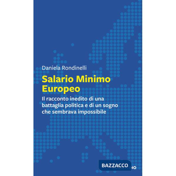Salario minimo europeo. Il racconto inedito di una battaglia politica e di un sogno che sembrava impossibile