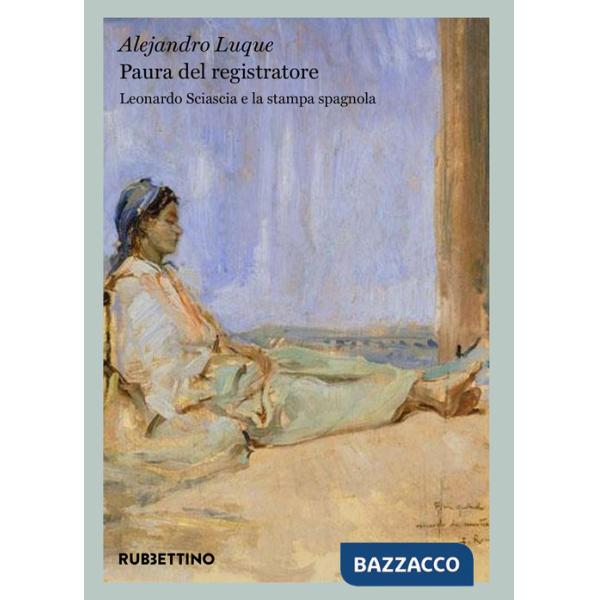 Paura del registratore. Leonardo Sciascia e la stampa spagnola