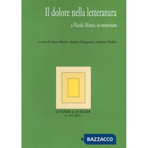 Forme e la storia (2023) (Le). Vol. 2: Il dolore nella letteratura