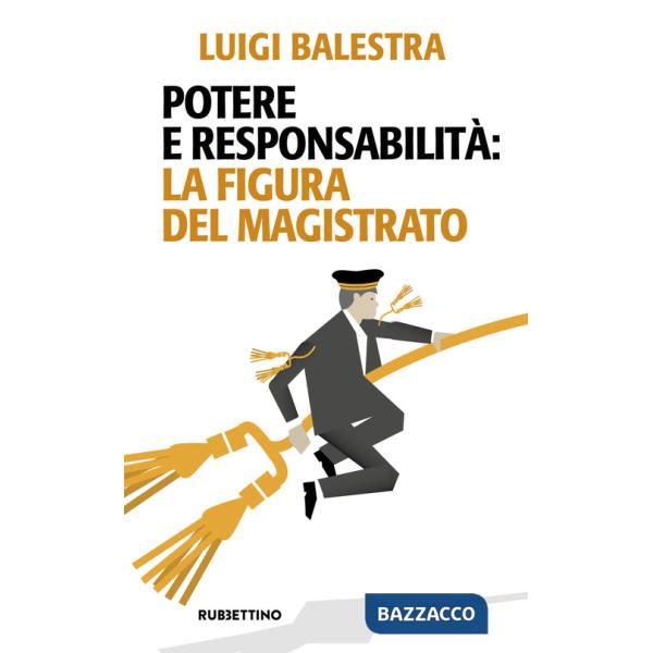 Potere e responsabilità: la figura del magistrato