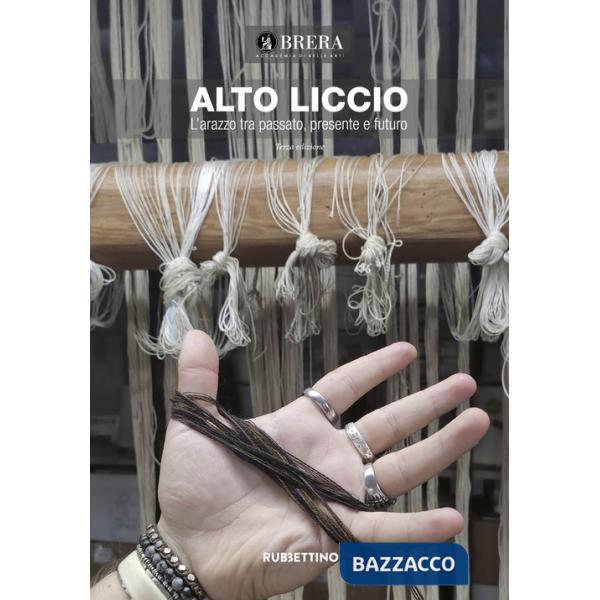 Alto Liccio. L'arazzo tra passato presente e futuro