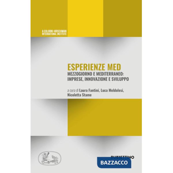 Esperienze Med. Mezzogiorno e Mediterraneo: imprese, innovazione e sviluppo