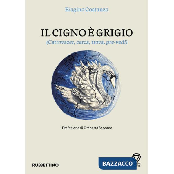 Cigno e grigio. (Catrovacer, cerca, trova, pre-vedi) (Il)
