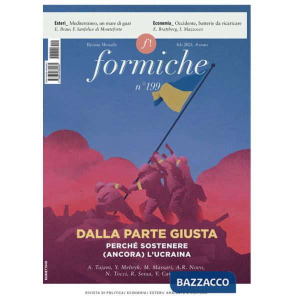 Formiche (2024). Vol. 199: Dalla parte giusta. Perché sostenere (ancora) l'Ucraina