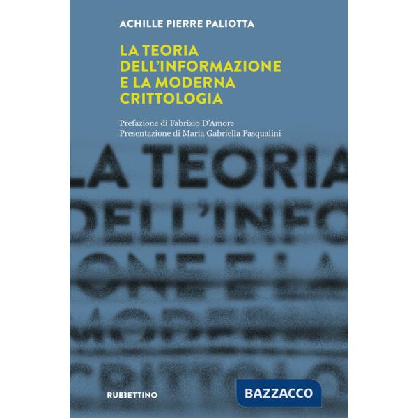 Teoria dell'informazione e la moderna crittologia. Laboratorio sull'Intelligence dell'Università della Calabria (La)