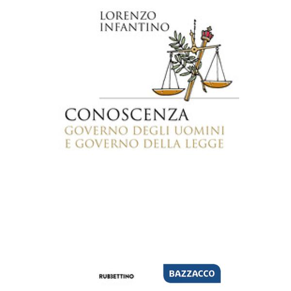 Conoscenza, governo degli uomini e governo della legge