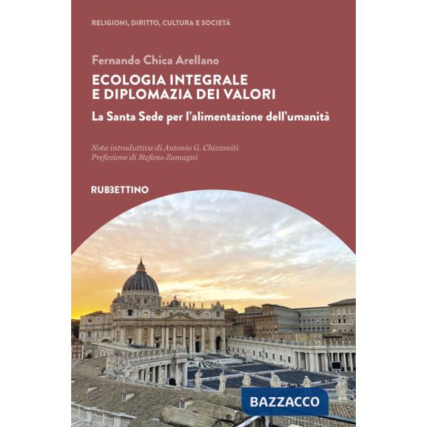 Ecologia integrale e diplomazia dei valori. La Santa Sede per l'alimentazione dell'umanità