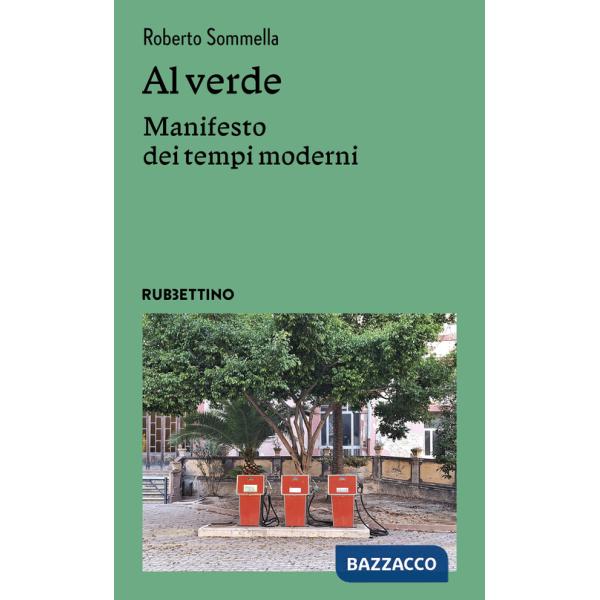 Al verde. Manifesto dei tempi moderni