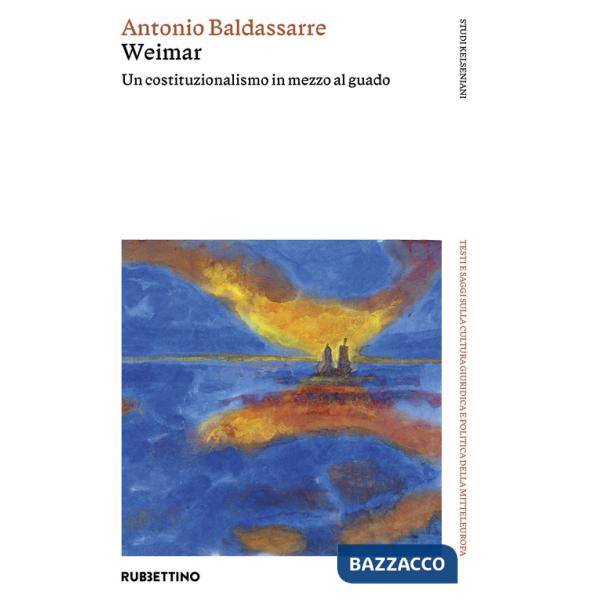 Weimar. Un costituzionalismo in mezzo al guado