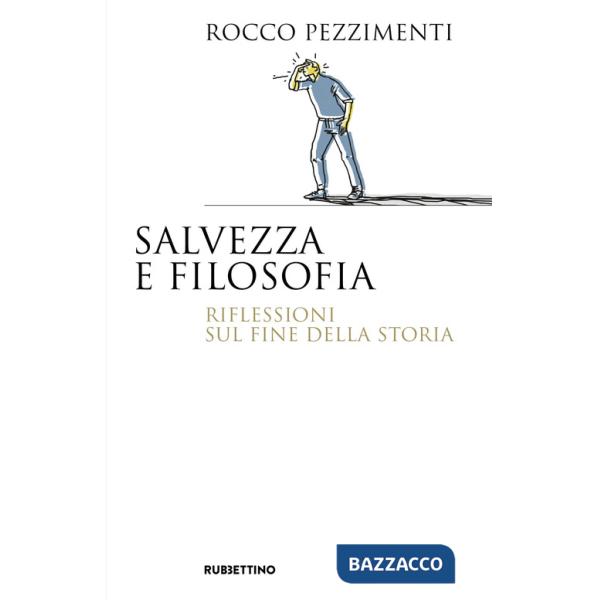 Salvezza e filosofia. Riflessioni sul fine della storia