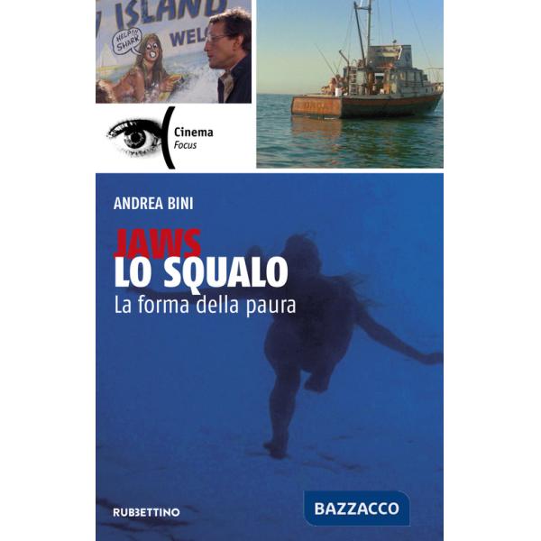 Jaws, Lo squalo. La forma della paura