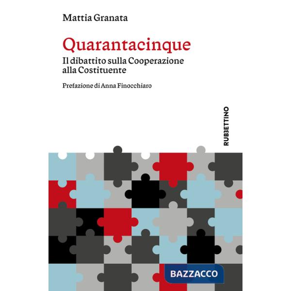 Quarantacinque. Il dibattito sulla Cooperazione alla Costituente