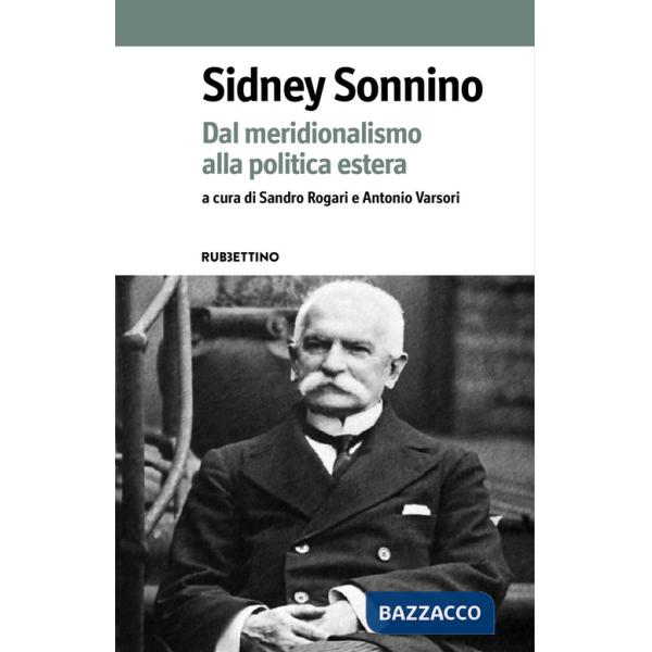 Sidney Sonnino. Dal meridionalismo alla politica estera