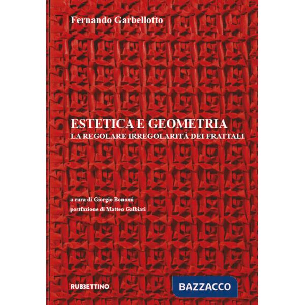 Estetica e geometria. La regolare irregolarità dei frattali