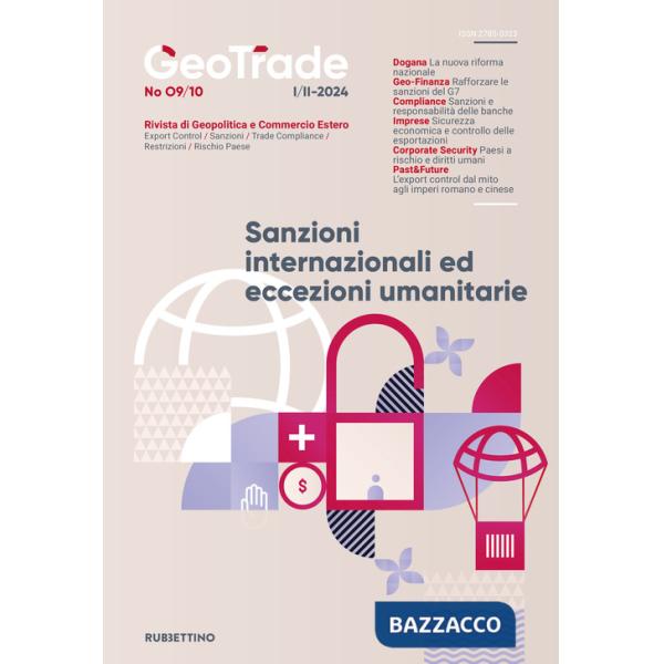 GeoTrade. Rivista di geopolitica e commercio estero (2024). Vol. 9-10: Sanzioni internazionali ed eccezioni umanitarie