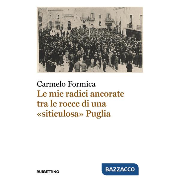 Mie radici ancorate tra le rocce di una «siticulosa» Puglia (Le)