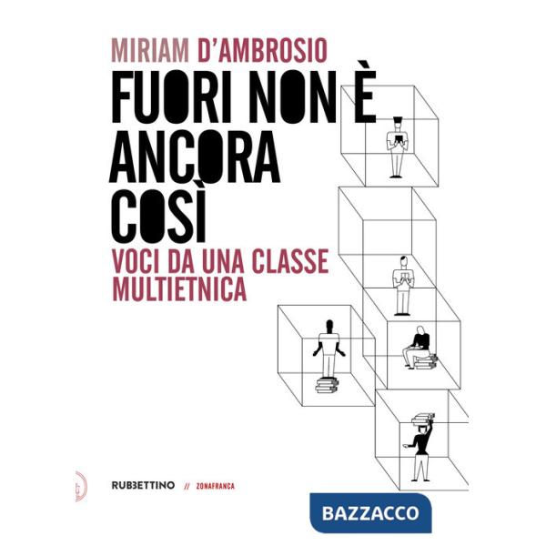 Fuori non è ancora così. Voci da una classe multietnica