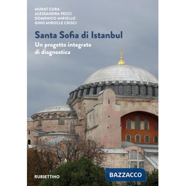 Santa Sofia di Istanbul. Un progetto integrato di diagnostica