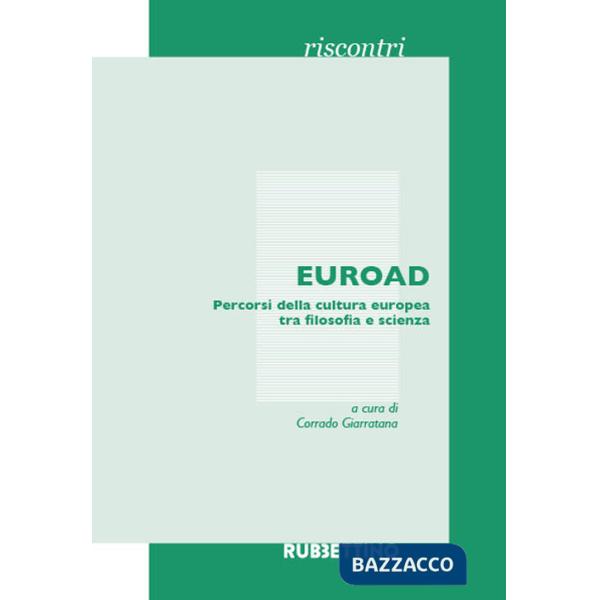 EUROAD. Percorsi della cultura europea tra filosofia e scienza