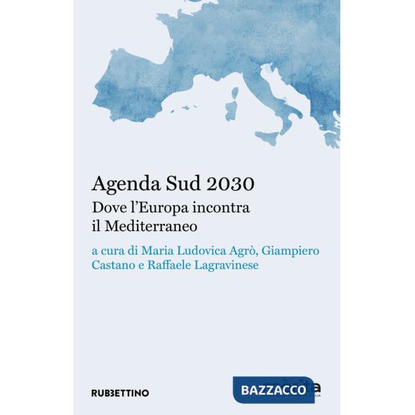 Agenda Sud 2030. Dove l'Europa incontra il Mediterraneo