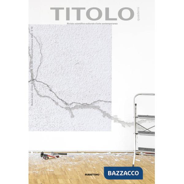 Titolo. Rivista scientifica e culturale d'arte contemporanea (2025). Vol. 29