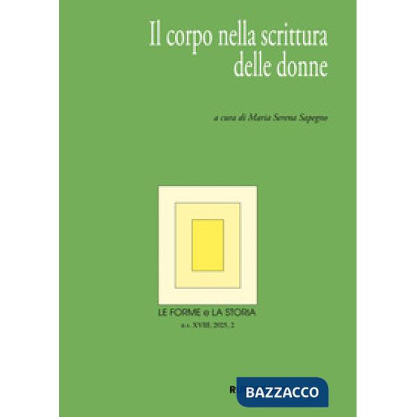 Forme e la storia (2025) (Le). Vol. 2: Il corpo nella scrittura delle donne