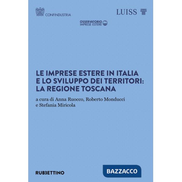 Imprese estere in Italia e lo sviluppo dei territori: la regione Toscana (Le)