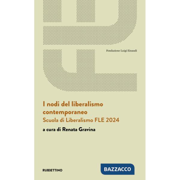 Nodi del liberalismo contemporaneo. Scuola di Liberalismo FLE 2024 (I)