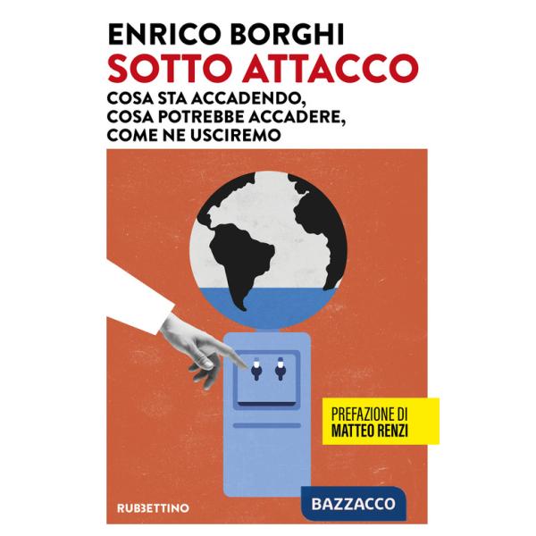 Sotto attacco. Cosa sta accadendo, cosa potrebbe accadere, come ne usciremo