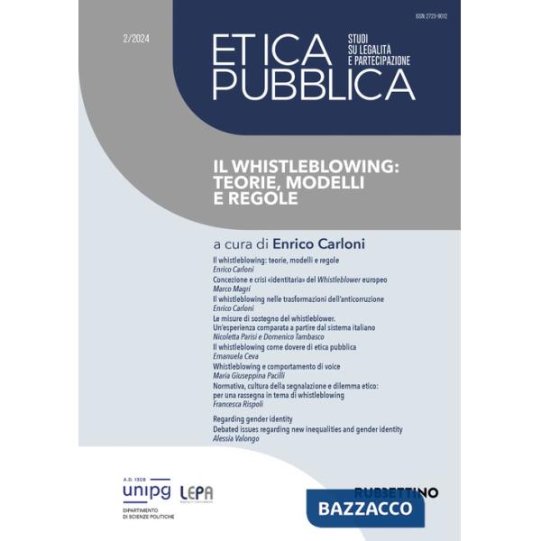 Etica pubblica. Studi su legalità e partecipazione (2024). Vol. 2: Il whistleblowing: teorie, modelli e regole