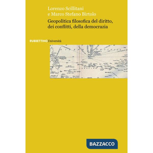 Geopolitica filosofica del diritto, dei conflitti, della democrazia