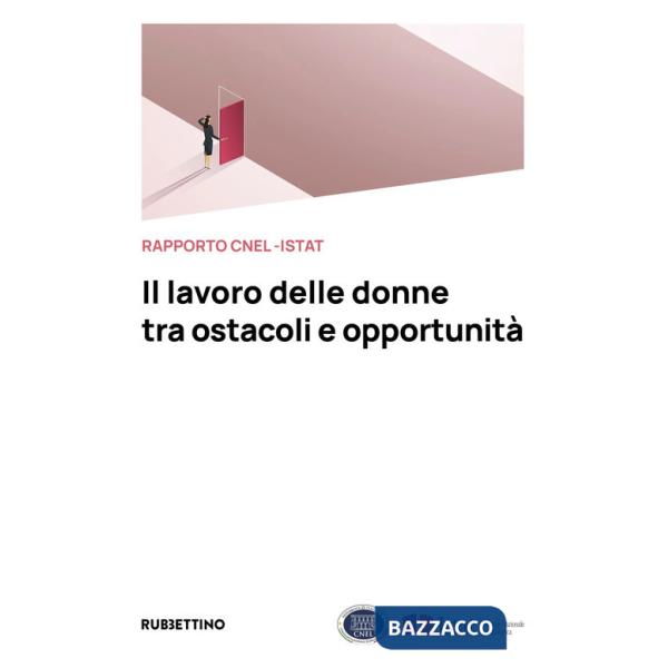 Lavoro delle donne tra ostacoli e opportunità (Il)
