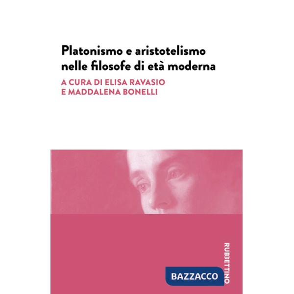 Platonismo e aristotelismo nelle filosofe di età moderna