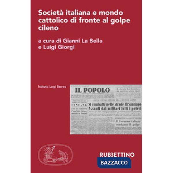 Società italiana e mondo cattolico di fronte al golpe cileno. Atti del Convegno del 5-6 dicembre 2023