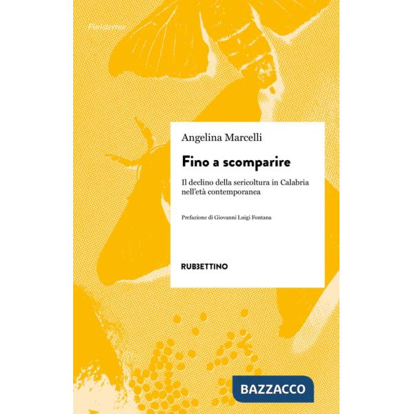 Fino a scomparire. Il declino della sericoltura in Calabria nell'età contemporanea