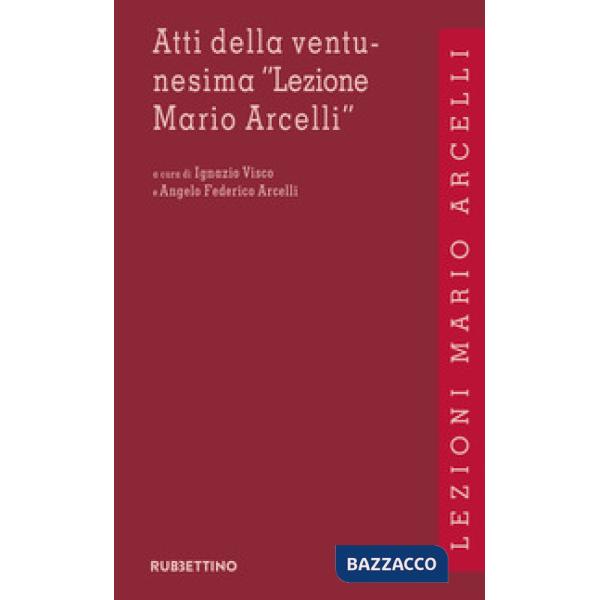 Atti della ventunesima «Lezione Mario Arcelli». Squilibri economici e finanziari nel nuovo quadro geopolitico