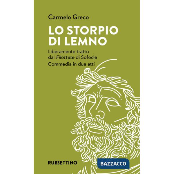 Storpio di Lemno. Liberamente tratto dal «Filottete» di Sofocle. Commedia in due atti (Lo)