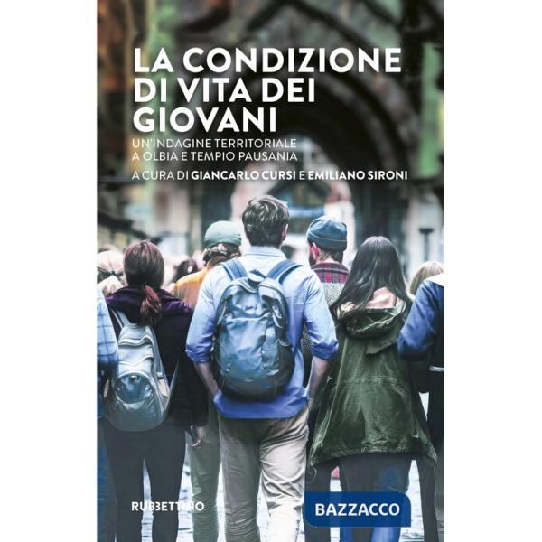 Condizione di vita dei giovani. Un'indagine territoriale a Olbia e Tempio Pausania (La)