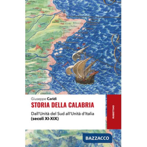 Storia della Calabria. Dall'unità del Sud all'unità d'Italia (secoli XI-XIX)